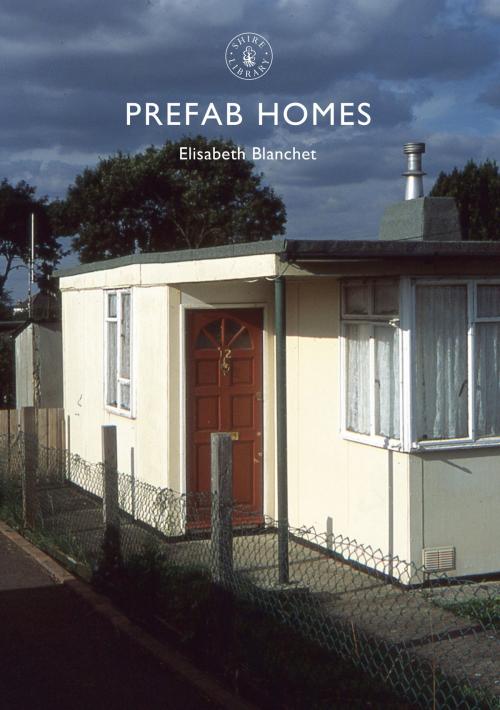 Cover of the book Prefab Homes by Elisabeth Blanchet, Bloomsbury Publishing