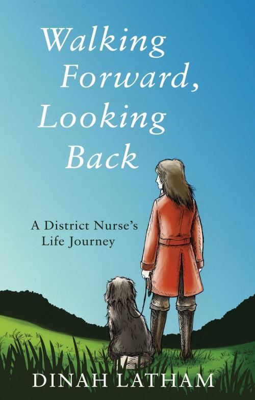 Cover of the book Walking Forward, Looking Back by Dinah Latham, Troubador Publishing Ltd