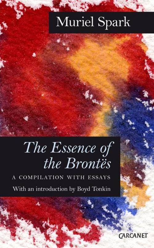 Cover of the book The Essence of the Brontës by Muriel Spark, Carcanet Press Ltd.