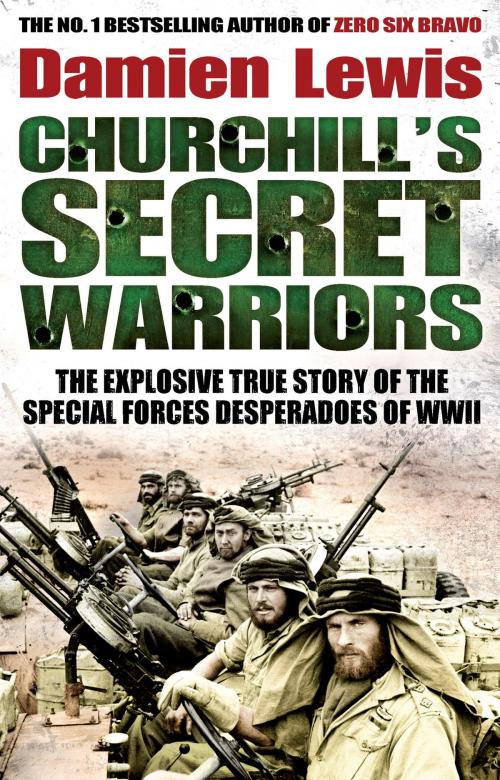 Cover of the book Churchill's Secret Warriors by Damien Lewis, Quercus Publishing