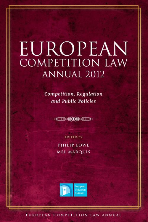 Cover of the book European Competition Law Annual 2012 by , Bloomsbury Publishing