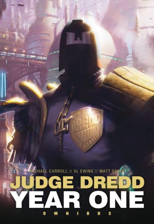 Cover of the book Judge Dredd: Year One by Michael Carroll, Al Ewing, Rebellion Publishing Ltd