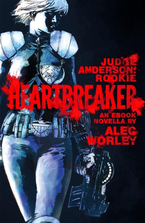 Cover of the book Heartbreaker by Alec Worley, Rebellion Publishing Ltd