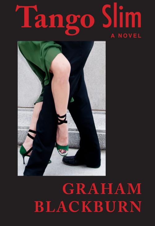 Cover of the book Tango Slim by Graham Blackburn, Graham Blackburn