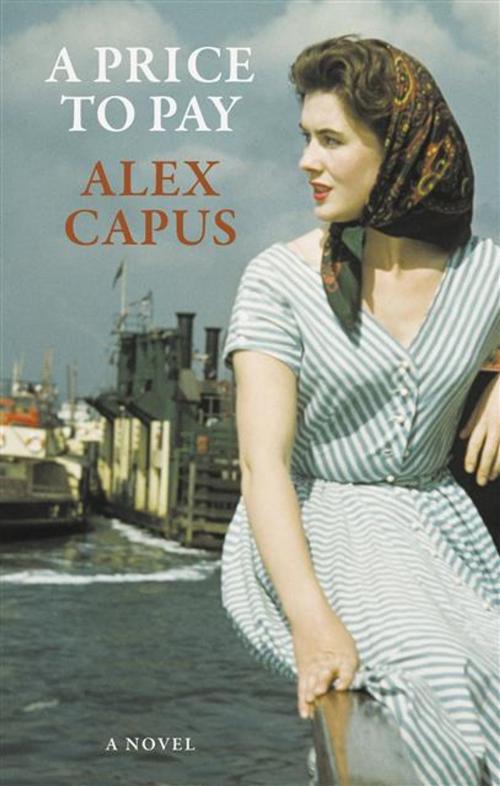 Cover of the book Price to Pay by Alex Capus, Haus Publishing