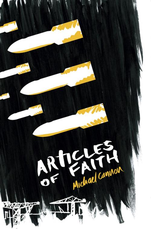 Cover of the book Articles of Faith by Michael Cannon, Freight Books