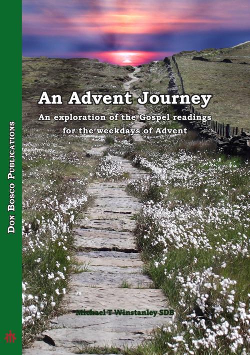 Cover of the book An Advent Journey: An Exploration of the Gospel Readings for the Weekdays of Advent by Michael T Winstanley, Don Bosco Publications