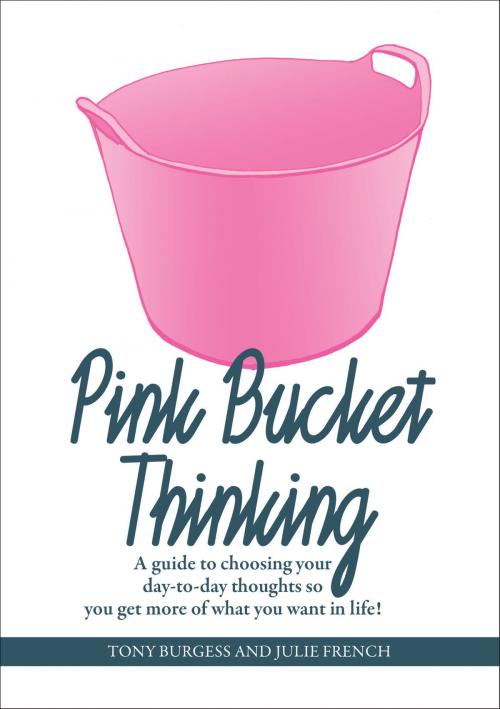 Cover of the book Pink Bucket Thinking by Tony Burgess, Julie French, Sue Richardson Associates Ltd