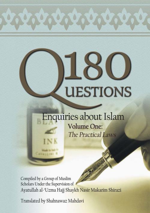 Cover of the book 180 Question- Enquiries about Islam: Volume 1 by Nasir Makarim Shirazi, The World Federation of KSIMC