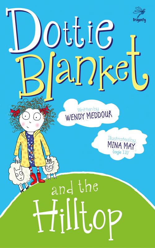 Cover of the book Dottie Blanket and the Hilltop by Wendy Meddour, Firefly Press Limited