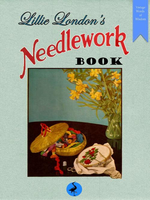 Cover of the book Lillie London's Needlework Book by Lillie London, RHE Media Limited