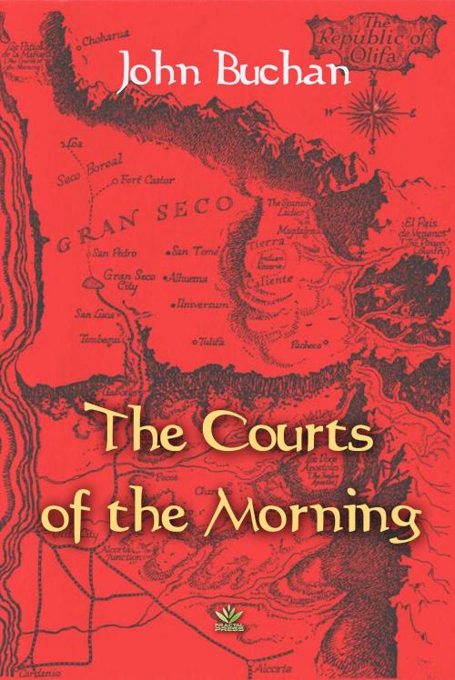 Cover of the book The Courts of the Morning by John Buchan, Interactive Media