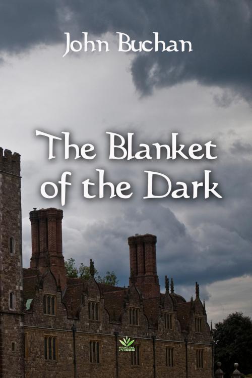 Cover of the book The Blanket of the Dark by John Buchan, Interactive Media