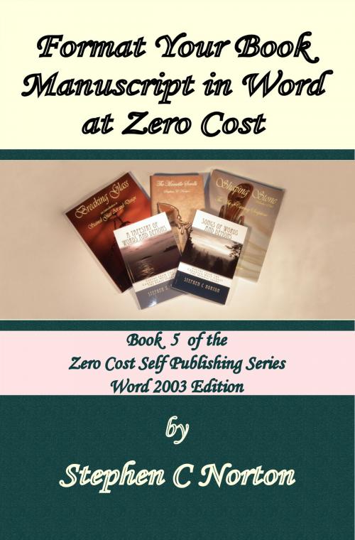 Cover of the book Format Your Book Manuscript in Word at Zero Cost by Stephen C Norton, Stephen C Norton