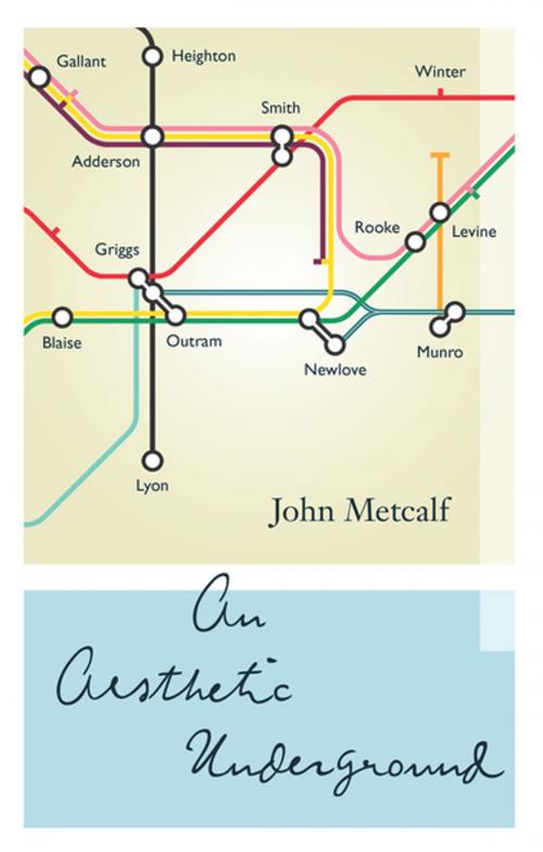 Cover of the book An Aesthetic Underground by John Metcalf, Biblioasis