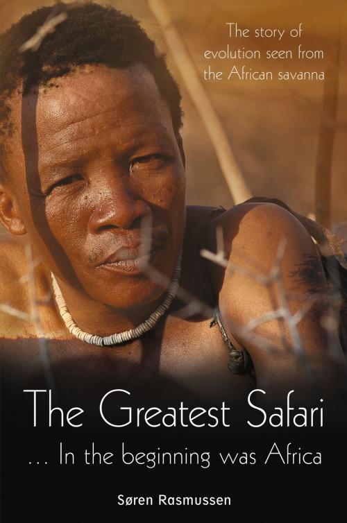 Cover of the book The Greatest Safari by Søren Rasmussen, 30 Degrees South Publishers