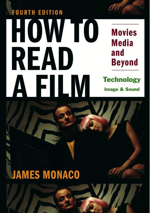 Cover of the book How To Read a Film: Technology: Image & Sound by James Monaco, Harbor Electronic Publishing