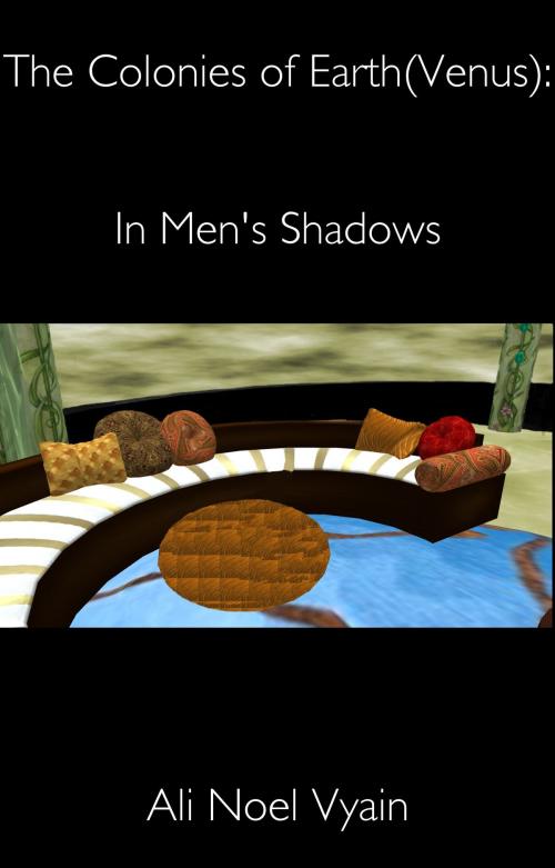 Cover of the book In Men's Shadows by Ali Noel Vyain, Ali Noel Vyain