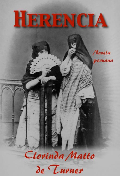 Cover of the book Herencia by Clorinda Matto de Turner, Açedrex Publishing