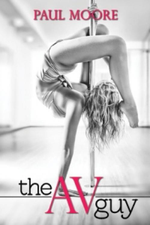 Cover of the book The AV Guy by Paul Moore, Pink Flamingo Media