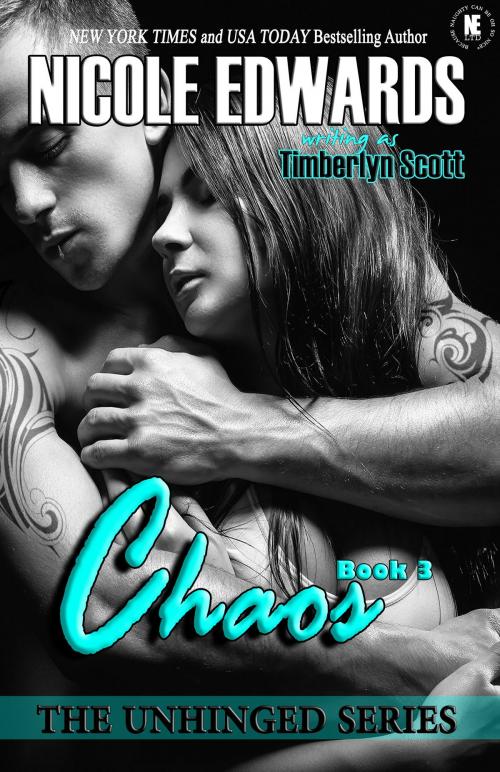 Cover of the book Chaos by Nicole Edwards, Timberlyn Scott, Nicole Edwards Limited