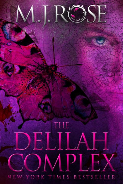 Cover of the book The Delilah Complex by M. J. Rose, Evil Eye Concepts, Inc.