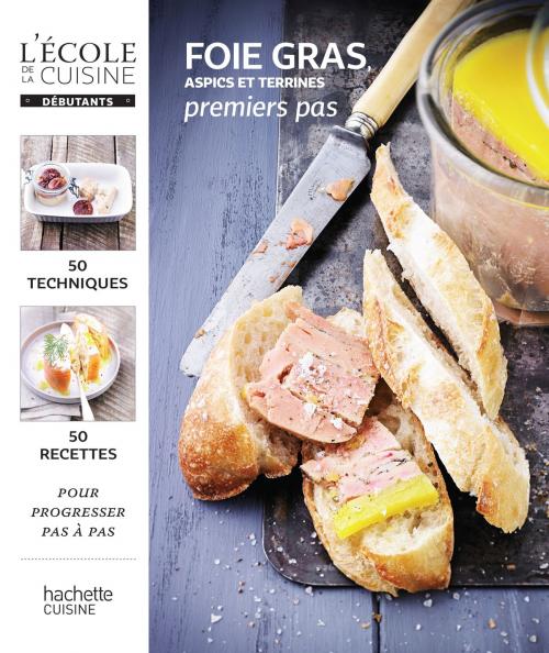 Cover of the book Foie gras, aspics et terrines by Mélanie Martin, Hachette Pratique