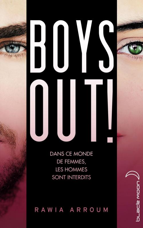 Cover of the book Boys out ! by Rawia Arroum, Hachette Black Moon