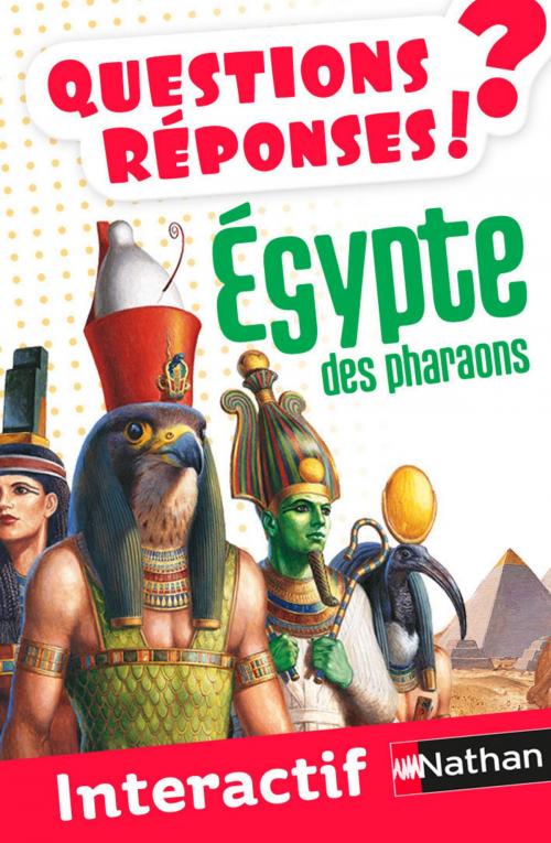 Cover of the book Égypte des pharaons - Questions/Réponses by Sandrine Mirza, Nathan