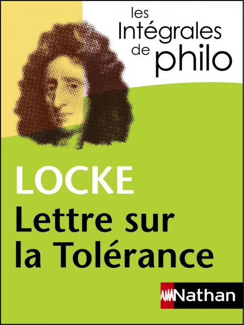 Cover of the book Intégrales de Philo - LOCKE, Lettre sur la Tolérance by Locke, Nathan