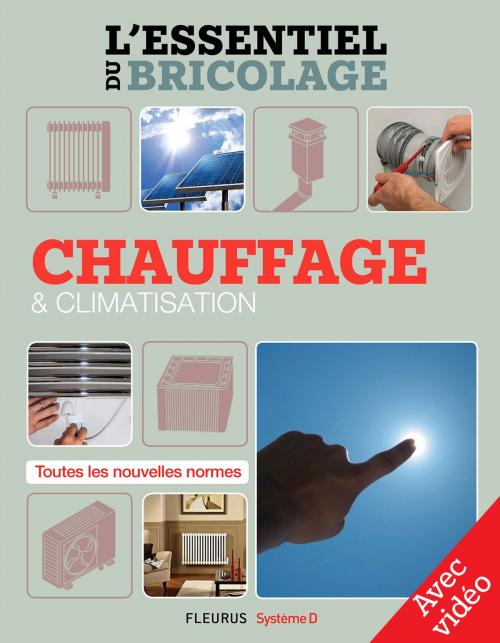 Cover of the book Chauffage & climatisation (avec vidéo) by Nicolas Sallavuard, François Roebben, Nicolas Vidal, Bruno Guillou, Fleurus / Système D