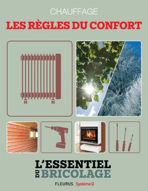 Cover of the book Chauffage - les règles du confort by Nicolas Sallavuard, François Roebben, Nicolas Vidal, Bruno Guillou, Fleurus / Système D