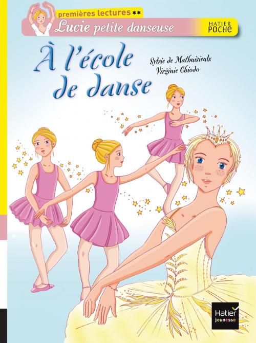 Cover of the book A l'école de danse by Sylvie de Mathuisieulx, Hatier Jeunesse