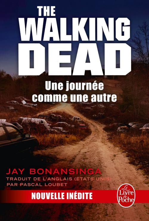 Cover of the book Une journée comme une autre by Jay Bonansinga, Le Livre de Poche