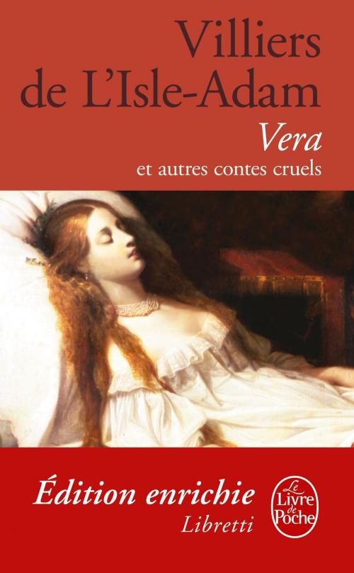 Cover of the book Vera et autres contes cruels by Auguste de Villiers de l'Isle-Adam, Le Livre de Poche