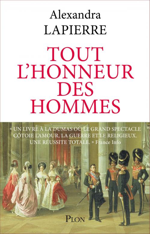Cover of the book Tout l'honneur des hommes by Alexandra LAPIERRE, Place des éditeurs