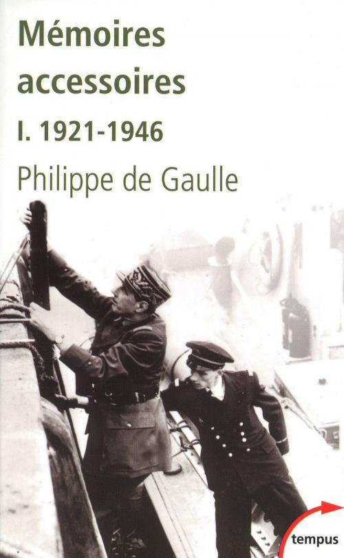 Cover of the book Mémoires accessoires, tome 1 : 1921-1946 by Philippe de GAULLE, Place des éditeurs