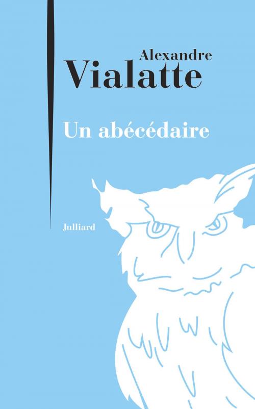 Cover of the book Un Abécédaire by Alain ALLEMAND, Alexandre VIALATTE, Groupe Robert Laffont