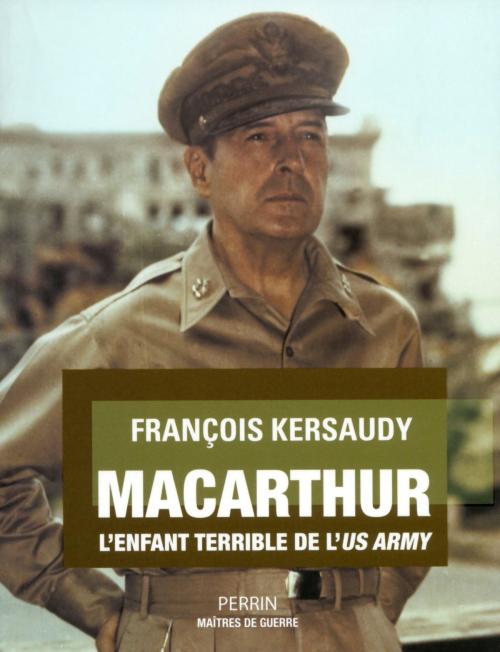 Cover of the book MacArthur by François KERSAUDY, Place des éditeurs