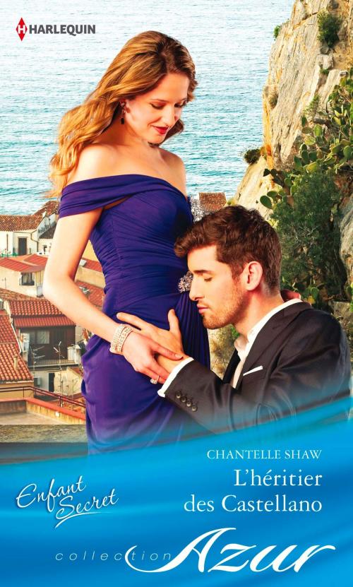 Cover of the book L'héritier des Castellano by Chantelle Shaw, Harlequin
