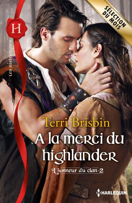 Cover of the book A la merci du highlander by Terri Brisbin, Harlequin