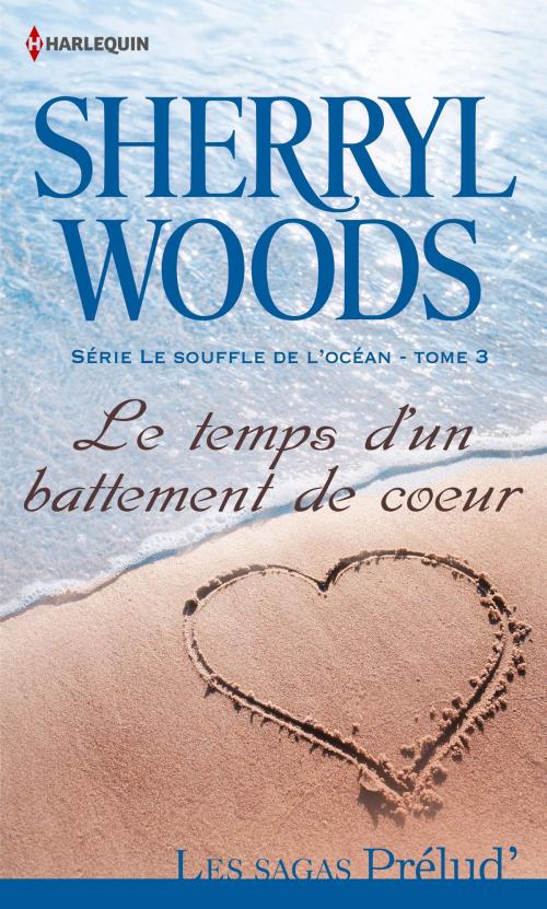 Cover of the book Le temps d'un battement de coeur by Sherryl Woods, Harlequin