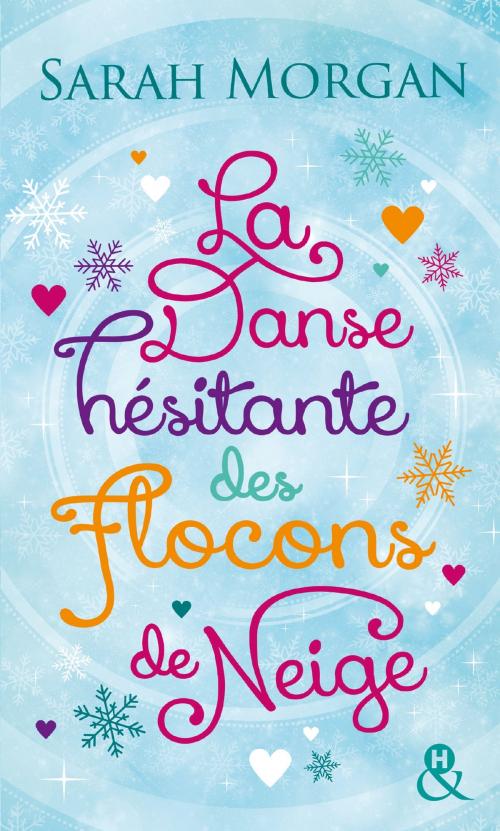 Cover of the book La danse hésitante des flocons de neige by Sarah Morgan, Harlequin