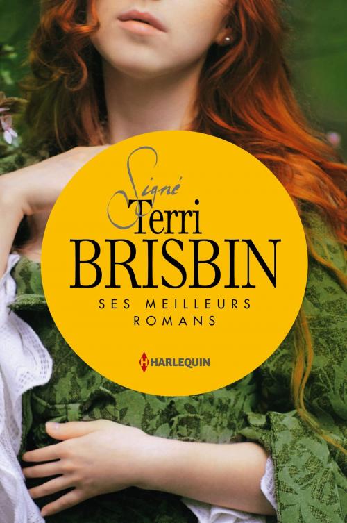 Cover of the book Signé Terri Brisbin : ses meilleurs romans by Terri Brisbin, Harlequin
