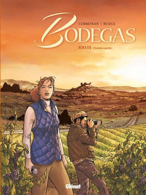 Cover of the book Bodegas - Tome 01 by Francisco Ruizgé, Corbeyran, Glénat BD