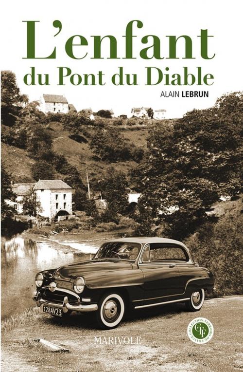 Cover of the book L'Enfant du pont du Diable by Alain Lebrun, Marivole Éditions
