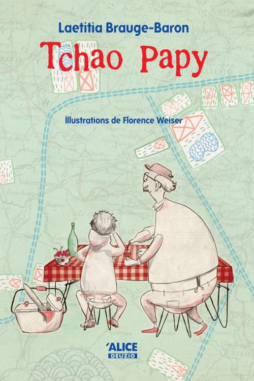 Cover of the book Tchao papy by Laetitia Brauge-Baron, Alice Editions