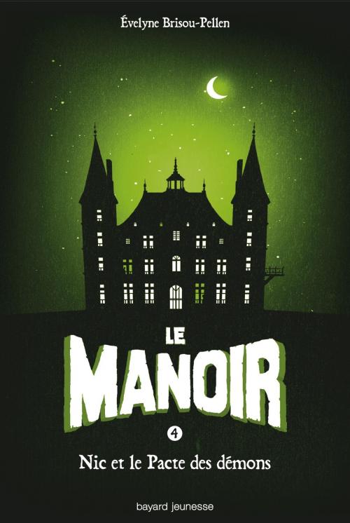 Cover of the book Le Manoir, Tome 4 by Evelyne Brisou-Pellen, Bayard Jeunesse
