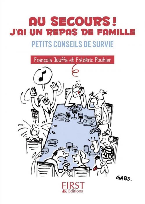 Cover of the book Petit Livre de - Au secours ! J'ai un repas de famille : petits conseils de survie by François JOUFFA, Frédéric POUHIER, edi8