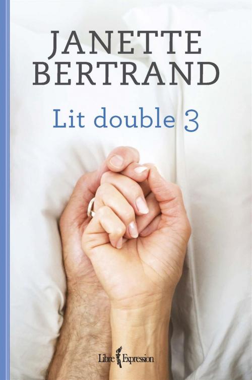 Cover of the book Lit double 3 by Janette Bertrand, Libre Expression